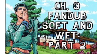 Soft And Wet Part 2 JoJolion Chapter 3 Fan Dub [upl. by Jamaal]