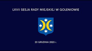 LXVII Sesja Rady Miejskiej  20 grudnia 2023 r [upl. by Nahttam384]