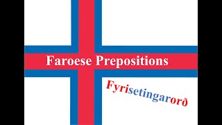 Faroese Prepositions  Faroese in America [upl. by Let692]