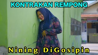 NINING DI GOSIPIN  KONTRAKAN REMPONG EPISODE 873 [upl. by Ecadnarb]