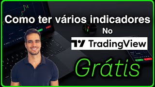 GRÁTIS  APRENDA COMO TER VÁRIOS INDICADORES NO TRADINGVIEW [upl. by Ximena342]