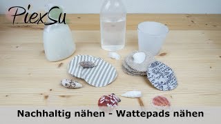 Nähanleitung  Nachhaltig nähen  Wattepads nähen  PiexSu [upl. by Nnybor]