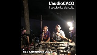 LaudioCACO di settembre 24  47 [upl. by Giavani]