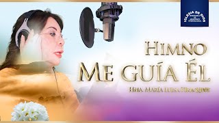 ♪♪ Himno Me guía Él ♪♪  Hna María Luisa Piraquive IDMJI [upl. by Eruot657]