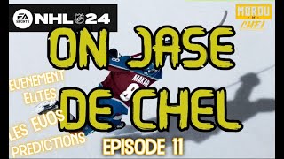 On jase de CHEL  Episode 11 sur NHL 24 HUT Lévènement Élites et prédictions QC  FR [upl. by Llenil]