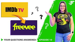 IMDb TV CHANGES ITS NAME TO FREEVEE  YOUR QUESTIONS ANSWERED  EPISODE 10 [upl. by Anatolio937]