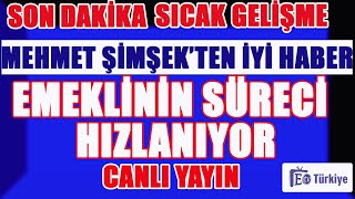 SON DAKİKA SICAK GELİŞME MEHMET ŞİMŞEKTEN İYİ HABEREMEKLİNİN SÜRECİ HIZLANIYOR [upl. by Eckart111]