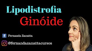 Lipodistrofia Ginóide sabe o quê é l Fernanda Zanatta [upl. by Dumond755]