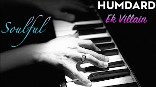 Humdard Ek Villain  Lyrical Piano Cover  Piano Karaoke  Arijit Singh  Mithoon  Roshan Tulsani [upl. by Ahsram]