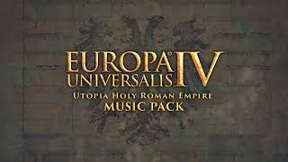 Europa Universalis IV Utopias HRE Music Pack  Announcement Trailer [upl. by Wu]