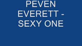 Peven Everett  Sexy One [upl. by Clarey531]