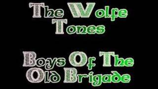 The Boys Of The Old Brigade  Wolfe Tones [upl. by Wrigley]