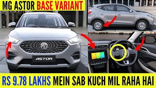 MG Astor Style Base Model mein kya kya milta hai  Rs 978 Lakhs mein Top Variant Wale Features WOW [upl. by Amsirahc474]