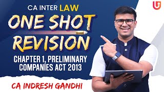 CA Inter Exam Oriented Revision  One Shot  Preliminary  Companies Act 2013  CA Indresh Gandhi [upl. by Claus306]