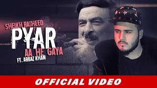 Sheikh Rasheed  Pyar Aa He Gaya ft Arbaz Khan Official Video  Beyond Records [upl. by Ducan89]