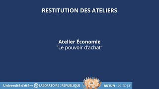 Restitution de latelier Economie  Université dété 2024 LabRepublique [upl. by Atorod]