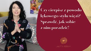 Jak pokonać lękowoambiwalentny styl przywiązania [upl. by Onofredo]