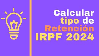 Como calcular el tipo de IRPF 2024 [upl. by Mallissa]