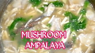 Mushroom and Ampalaya Leaves Recipe Added with Bamboo Shoots [upl. by Amla]