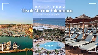 PORTUGAL SILENT VLOG  TIVOLI MARINA VILAMOURA ALGARVE RESORT  SUMMER TRAVEL [upl. by Airan]