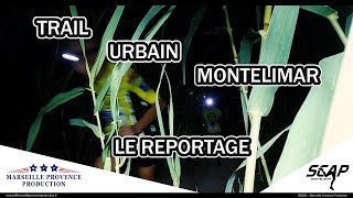 Trail urbain de Montélimar 2021  Le reportage [upl. by Roinuj]