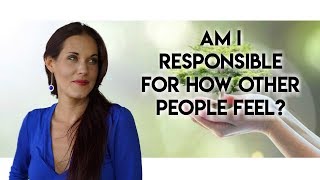 Am I Responsible For How Other People Feel  Teal Swan [upl. by Aisyat]