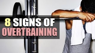 8 Signs Of Overtraining And What To Do About It [upl. by Eitnom345]