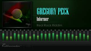 Gregory Peck  Informer Real Rock Riddim HD [upl. by Eeliab509]