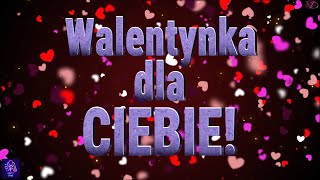 Walentynka dla Ciebie [upl. by Aikrehs]