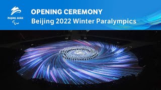 Opening Ceremony  Beijing 2022 Paralympic Winter Games [upl. by Aron]