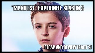 quotMANIFESTquot EXPLAINED SEASON 3 RECAP  REVIEW PART 2 [upl. by Enytsuj]