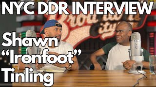 DDR in NYC  Interview Shawn quotIronfootquot Tinling [upl. by Stralka]