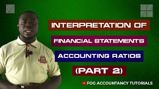 INTERPRETATION OF FINANCIAL STATEMENTS ACCOUNTING RATIOS  PART 2 [upl. by Engleman]