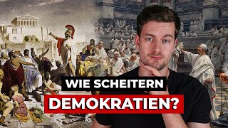 Die Geschichte der Demokratien amp wie sie scheitern  Athen Rom amp Hitler [upl. by Oicneserc698]