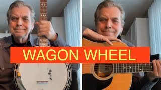 WAGON WHEEL  guitar banjo vocals [upl. by Gurevich]