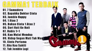 Gamma 1 Full Album Terbaru 2023  Top Hits Lagu Terbaik Of Gamma 1  7 Samudera Jomblo Happy [upl. by Carson]