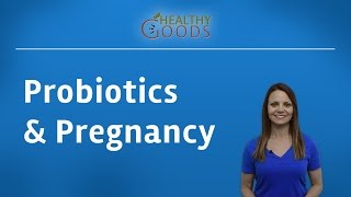 Probiotics and Pregnancy [upl. by Edmonds]