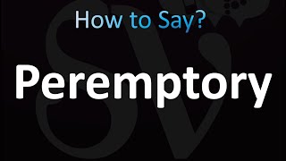 How to Pronounce Peremptory correctly [upl. by Nitsirhc986]