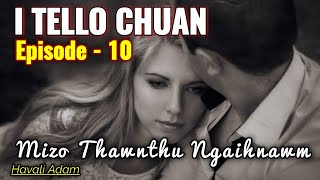 I TELLO CHUAN  10 Havali Adam [upl. by Tirza]