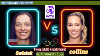 iga świątek vs Danielle Collins Na Żywo SWIATEK vs Collins Live Streaming Olympics 2024 [upl. by Quintin]