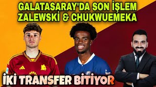 NİCOLA ZALEWSKİ ve CARNEY CHUKWUEMAKA  GALATASARAY TRANSFER HABERLERİ  Galatasaray Futbol [upl. by Tiat732]