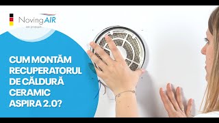 NovingAIR Instalarea Recuperatorului de Caldura Ceramic Smart Aspira 20 [upl. by Leasim]