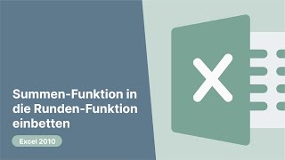 Excel 2010 SummenFunktion in die RundenFunktion einbetten [upl. by Amalburga631]