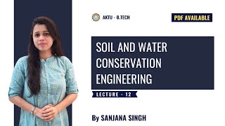 Unit  04  Part  02  Soil And Water Conservation Engineering  BTECH  AKTU  Sanjana Singh [upl. by Zellner]