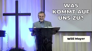 Was kommt auf uns zu  Willi Mayer [upl. by Irra]