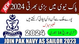 Pak Navy Latest Sailor Jobs 2024  New Jobs 2024 in Pakistan Today  Government Jobs 2024 [upl. by Arie]