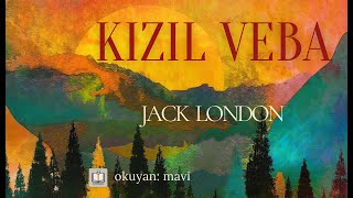 Kızıl Veba  Jack London  Tek Parça sesli kitap [upl. by Aerdnaz]