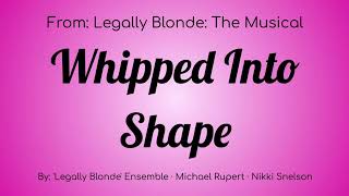 Legally Blond The Musical  Whipped Into Shape Lyric Video [upl. by Darlene]