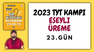 23Eşeyli Üreme TYT Biyoloji Kampı Konu Anlatımı 10Sınıf 2023 Tayfa [upl. by Wilkie]