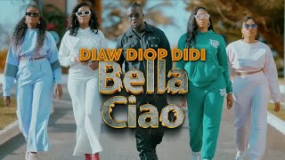 Diaw Diop Didi  Bella Ciao Clip Officiel [upl. by Sirrad554]